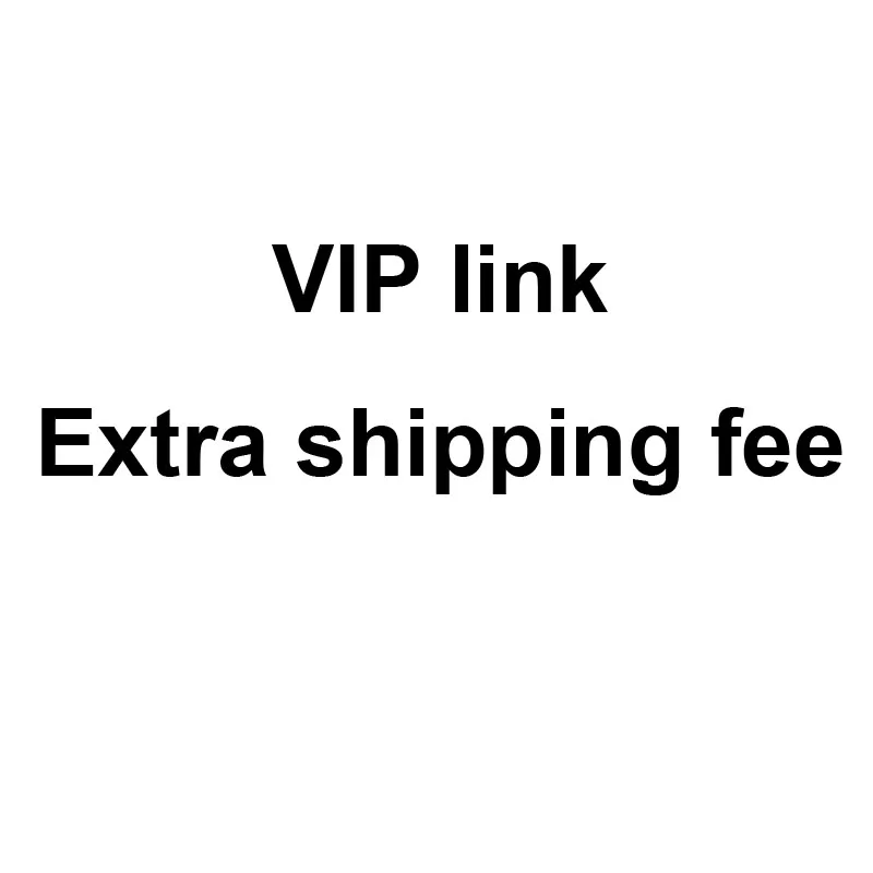 

VIP Link,Extra Shipping Fee