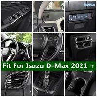 carbon fiber accessories for isuzu d max 2021 2022 window switch control panel stalls gear shift box frame ac vent cover trim