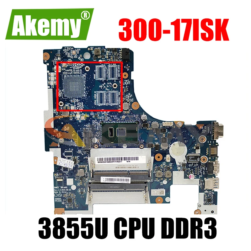 

Akemy BMWD1 NM-A491 материнская плата для ноутбука Lenovo 300-17ISK Материнская плата ноутбука 5B20K61908 процессор 3855U DDR3 100% тесты работы