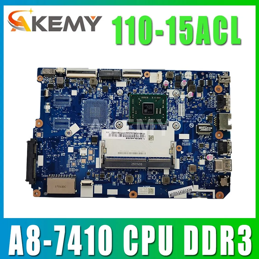 

110-15ACL motherboard Mainboard for lenovo ideapd laptop 80TJ CG521 NM-A841 CPU:A8-7410 DDR3 FRU 5B20L46266 5B20L46278 100% ok