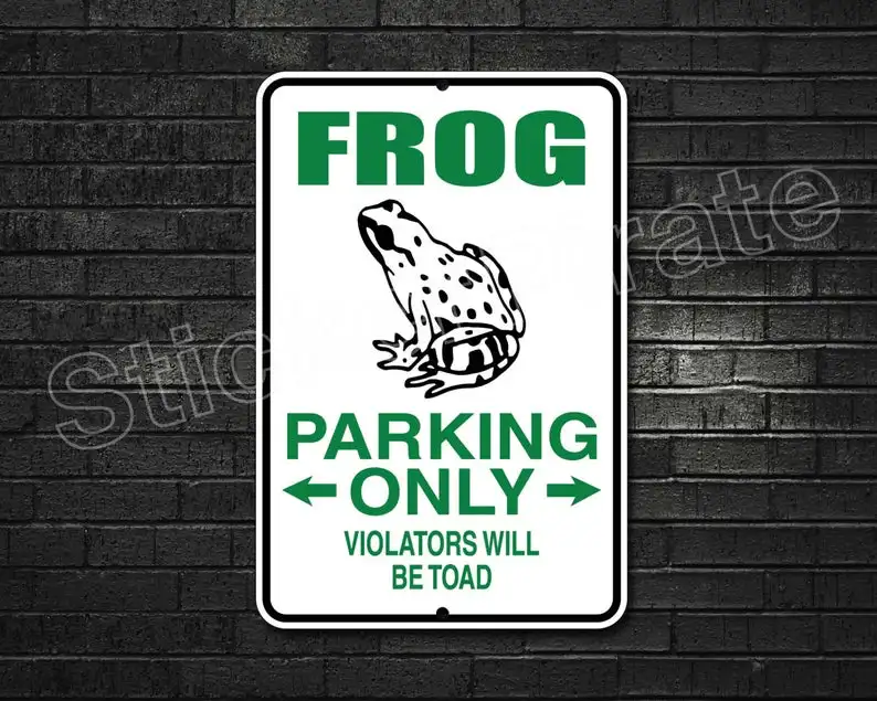 

Frog Parking Only 8" x 12" Aluminum Novelty Sign
