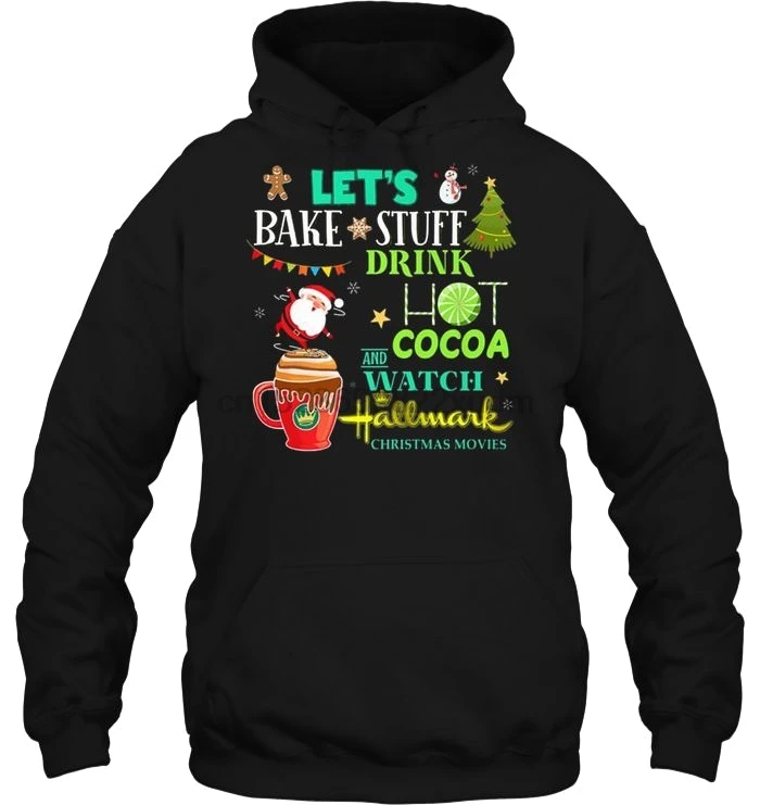 Мужская толстовка Let's Bake Things Drink Hot Cocoa And Watch Hallmark рождественские фильмы черная