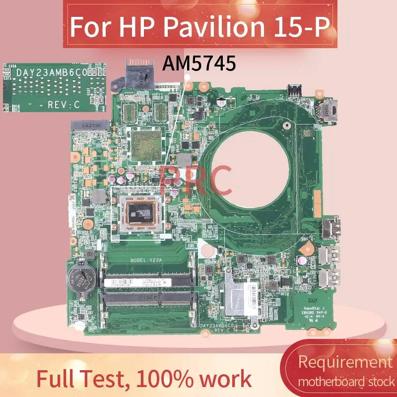 Материнская плата для ноутбука HP Pavilion 15-P AM5745 материнская DAY23AMB6C0 DDR3 |