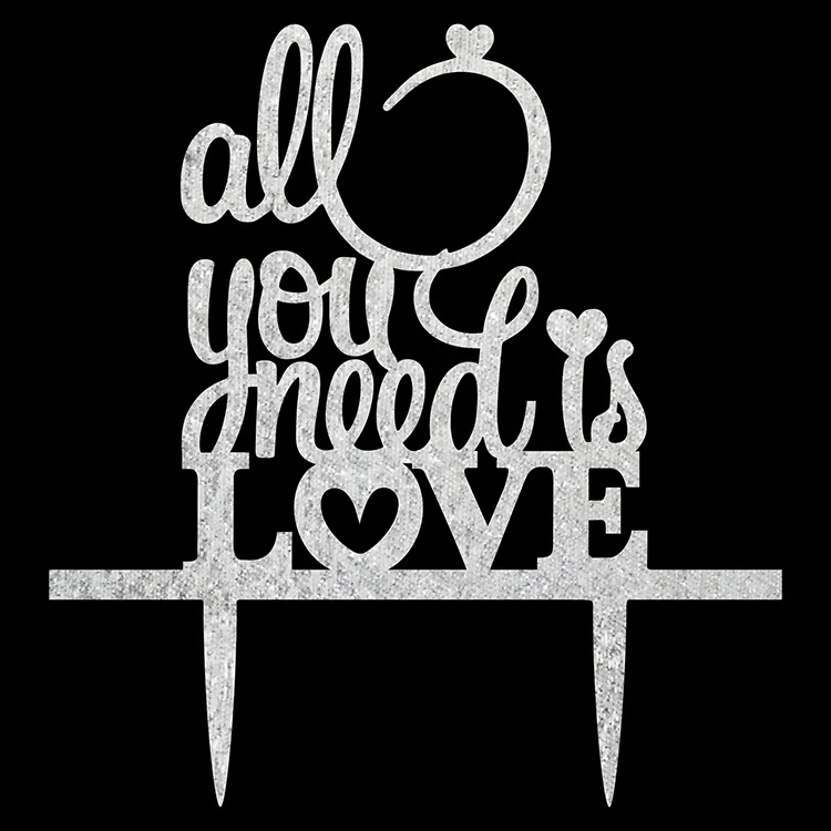 

Acrylic Cake Topper All You Need Is Love Cake Flag Toppers Wedding Anniversary Birthday Happy Decoration Party Cake Baking Decor