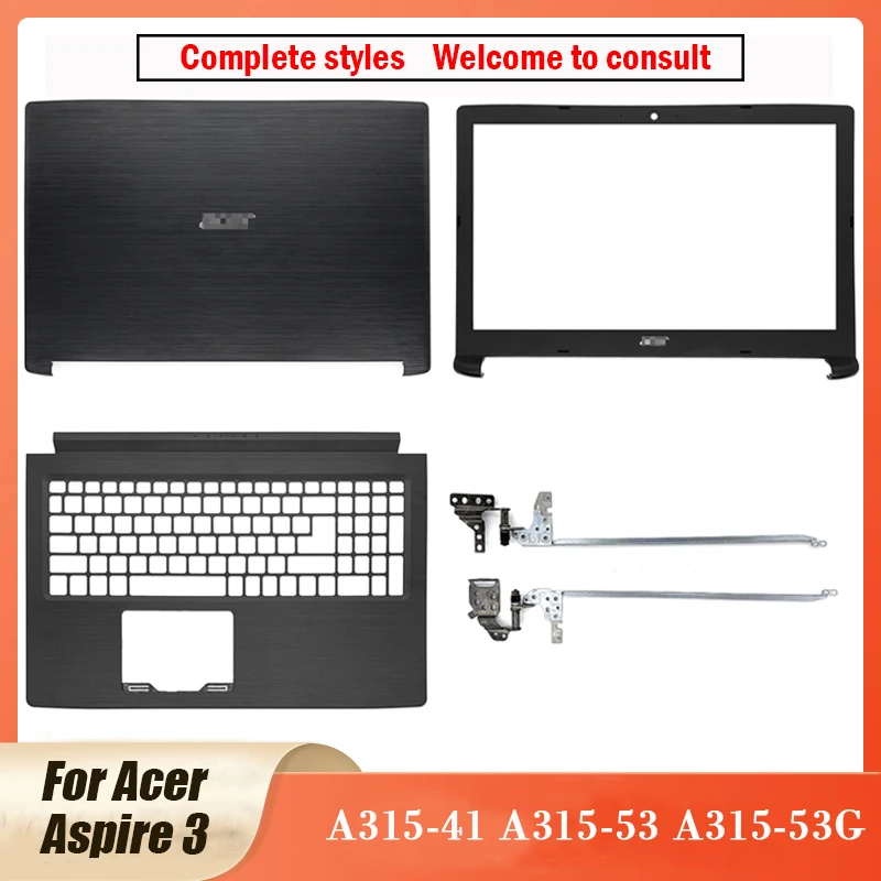 Новинка для Acer Aspire 3 A315-41 A315-53GLaptop LCD задняя крышка/ЖК-петли/передняя рамка цвет