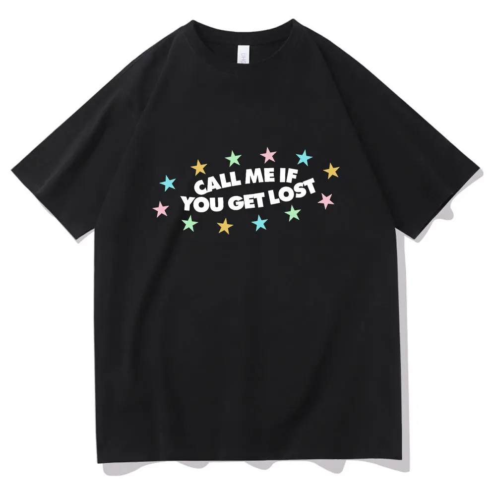 

New Pop Call Me If You Get Lost Awesome Tshirt Short Sleeve Men Women Cotton T Shirts Fashion Oversized Unisex Plus Size T-shirt