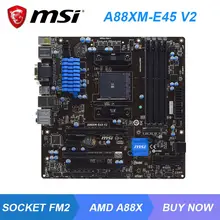 MSI A88XM-E45 V2 Socket FM2+ AMD A88X Original Desktop PC Motherboard DDR3 64G A8-7670K A10-7890K Cpus VGA HDMI USB3.0 PCI-E X16