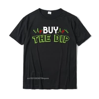 buy the dip stock market dips day traders investing gift t shirt cotton mens tops t shirt casual top t shirts party cheap