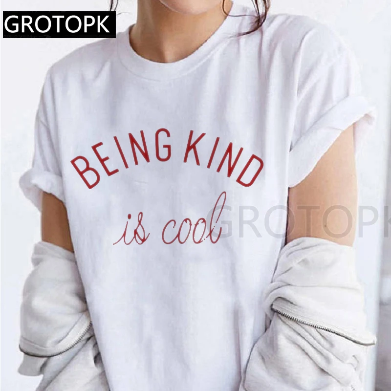 Летняя женская одежда Being kind Is Cool футболка с коротким рукавом Повседневная Женская футболка белая Harajuku футболка футболки кавай