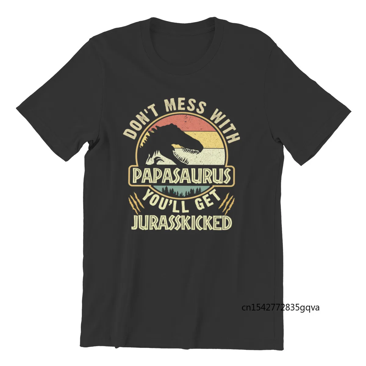 

Don't Mess with Papasaurus You'll Get Jurasskicked Short Sleeve Men Boy High Quality Customize Men Clothing