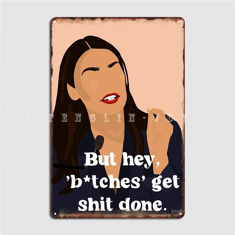 

Aoc Feminist Quote Metal Sign Mural Painting Pub Garage Customize Wall Cave Tin Sign Poster