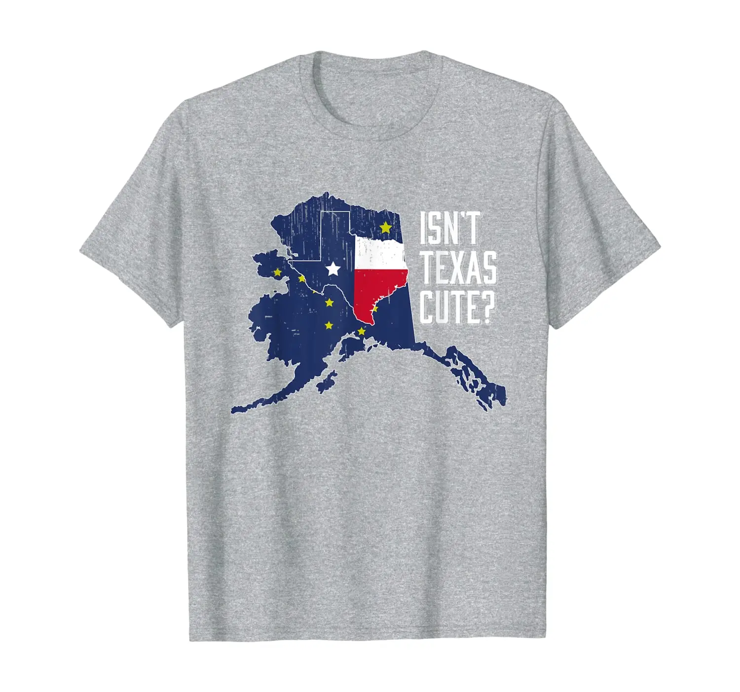 

Isnt Texas Cute Alaska Home AK State Design T-Shirt