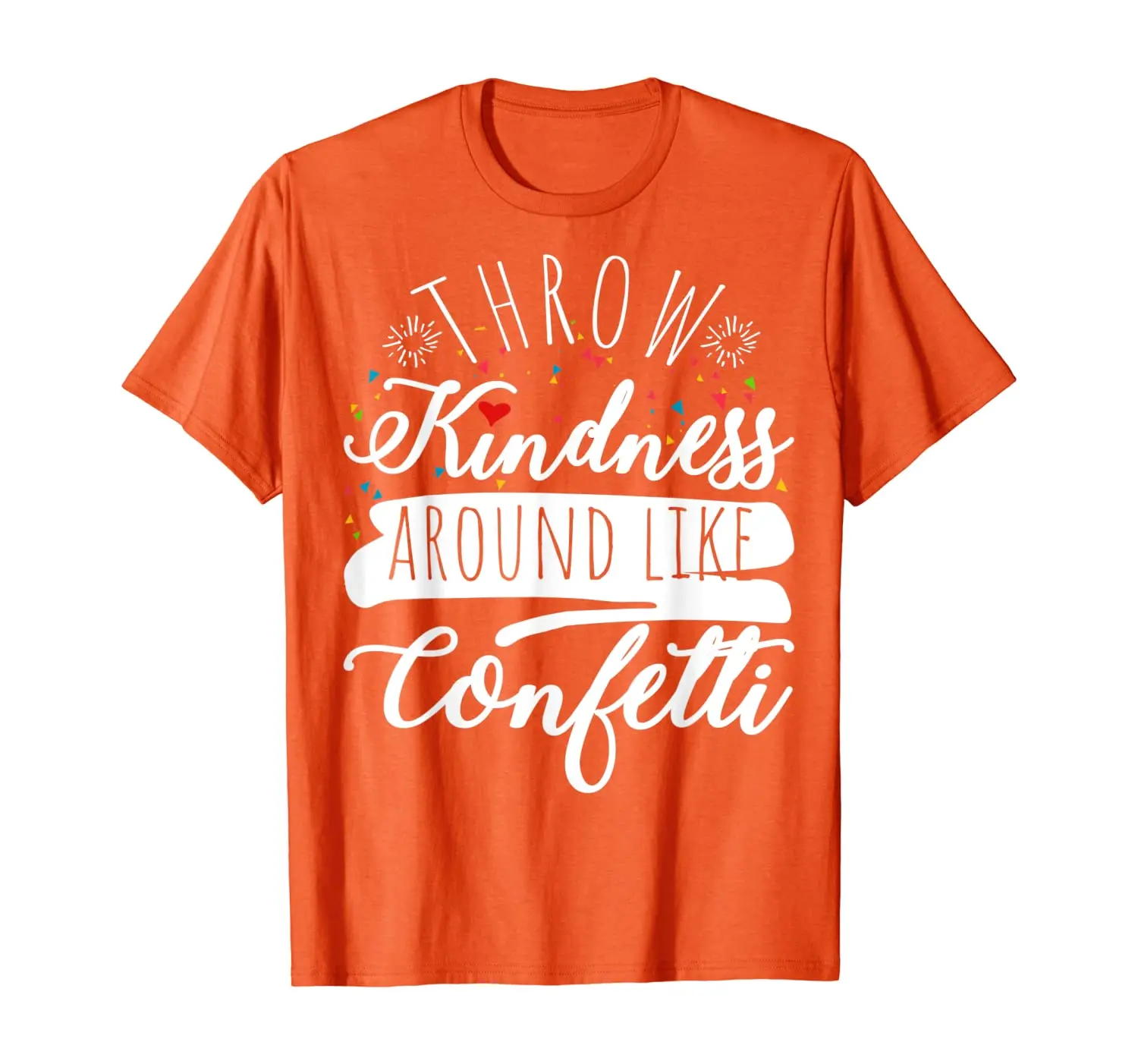 

UNITY DAY Orange Tee, Anti-Bullying Throw Kindness Around T-Shirt
