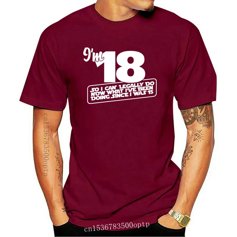 

New I'm 18 Design 18th Birthday T Shirt 2021 T Shirts 2021 Arrival Clothes 2021 Lovely Tops Printed Sunlight Men T Shirt Bas
