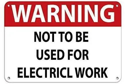 

Crysss Warning Sign Warning Not to Be Used for Electrical Work Road Sign Business Sign 8X12 Inches Aluminum Metal Sign