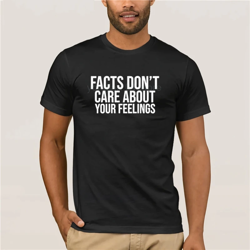 

2019 Summer Fashion Creative Graphic T Shirt 100% Cotton FACTS DON'T CARE ABOUT YOUR FEELINGS SHIRT T SHIRT