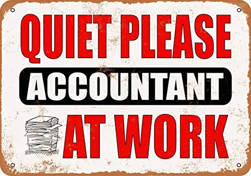 

Metal Sign - Quiet Please - Accountant at Work - Vintage Look Wall Decor for Cafe beer Bar Decoration Crafts