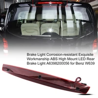 45 hot sales brake light corrosion resistant exquisite workmanship abs high mount led rear brake light a6398200056 for benz