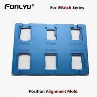 lcd alignment mold for apple watch iwatch series 1 2 3 4 5 6 s6 s5 s4 s3 s2 screen glass oca laminating alignment position mould