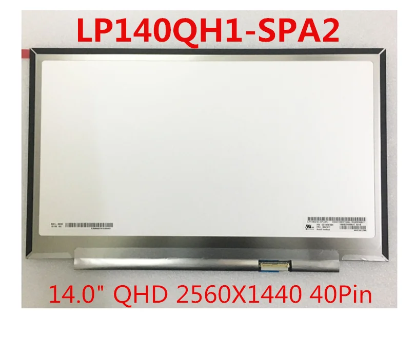 

LP140QH1-SPA2 P/N SD10A09839 FRU 00HN827 LP140QH1 (SP)(A2) LCD Display Matrix for Laptop Matrix 14.0" QHD 2560X1440 40Pin Panel