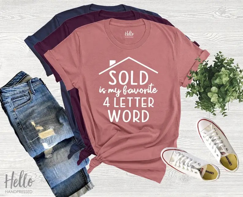 

Sold Is My Favorite 4 Letter Word Shirt, Gift for Realtor, Real Estate Shirt, Realtor Shirt, Real Estate Is My Hustle,