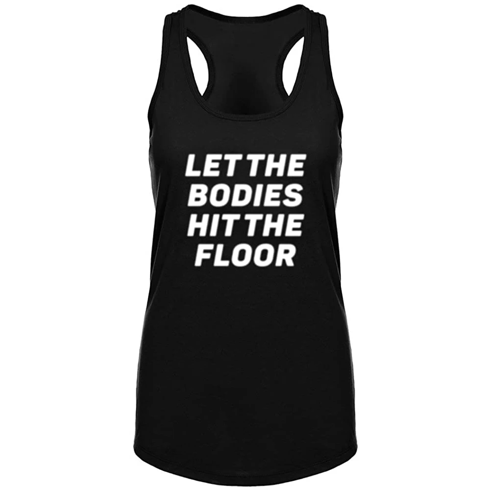 

Lyprerazy/Женские повседневные топы на бретельках с надписью Let The Body Hit The Floor