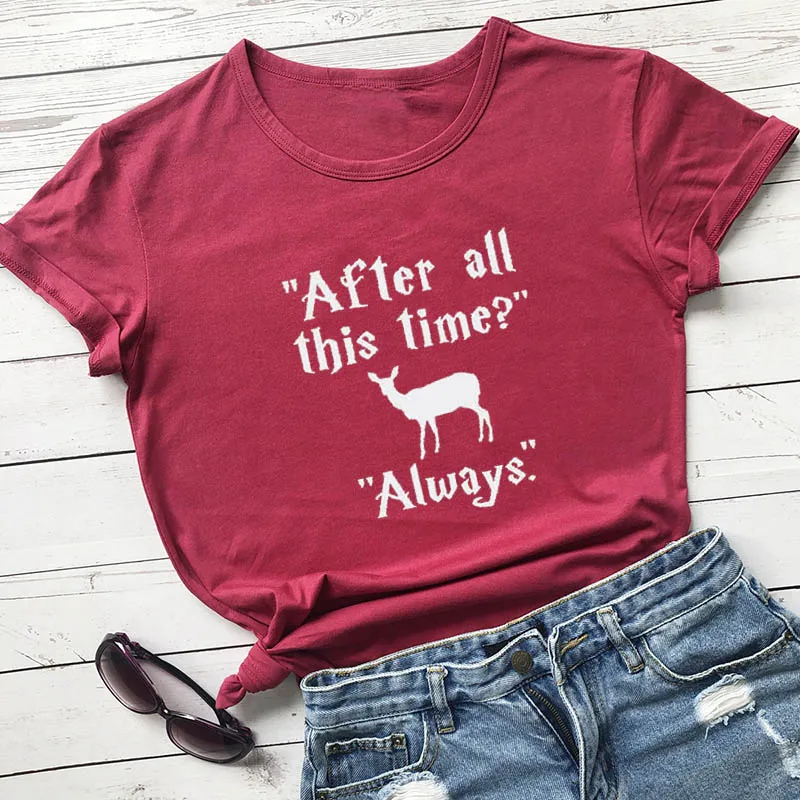 

After All This Time Always Printed New Arrival Funny Casual 100%Cotton T-shirt reindeer Tees animal shirt for sayings gifts 301