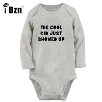 the cool kid just showed up baby boys fun rompers baby girls cute bodysuit newborn long sleeves jumpsuit soft cotton clothes
