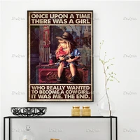 once upon a time there was a girl who really wanted to become a cowgirl it was me poster home decor prints wall art canvas gift
