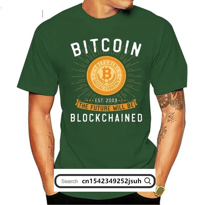 Tee Shirt Normal T Shirt Bitcoin The Future Will Be Blockchained 100% Cotton Fashionable Men Short Sleeves O Neck T Shirt