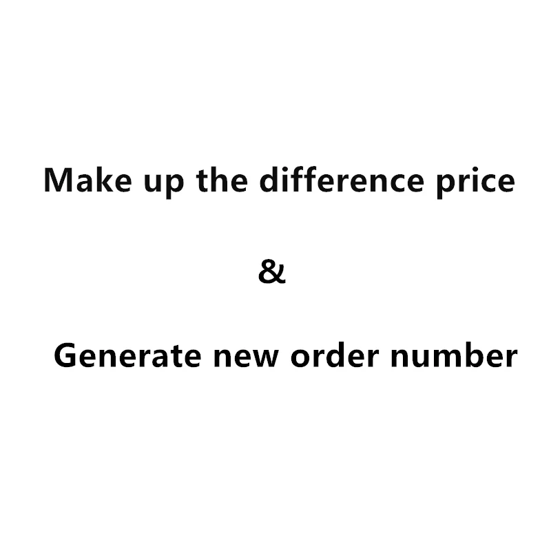 

Make Up The Difference Price Generate New Order Number