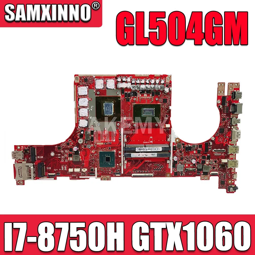 

GL504GM Laptop motherboard for ASUS ROG Strix Scar II GL504GM original mainboard HM370 I7-8750H GTX1060 V6G
