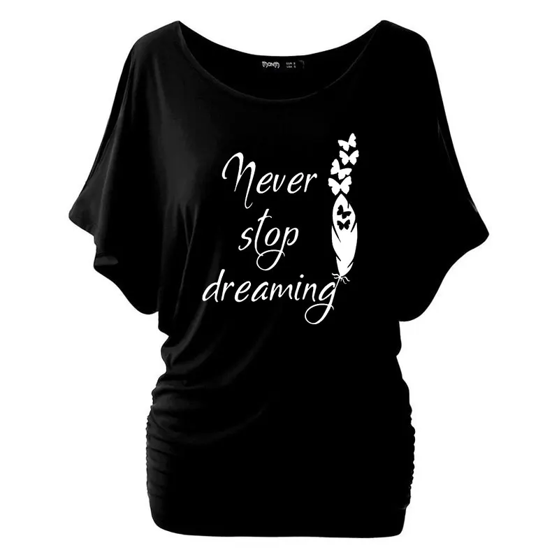 

2022 New Never Stop Dreaming Print T Shirt Women Batwing Cotton O Neck Short Sleeve Summer T-Shirt Tops Casual Tshirt