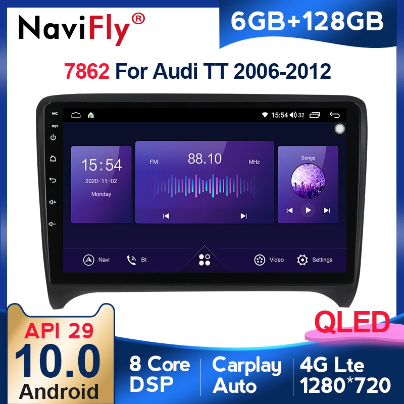 

NaviFly 6GB+128GB 8 Core QLED 1280*720 Carplay 4G LTE Android 10.0 Car Navigation GPS Radio Player For Audi TT MK2 8J 2006 2012