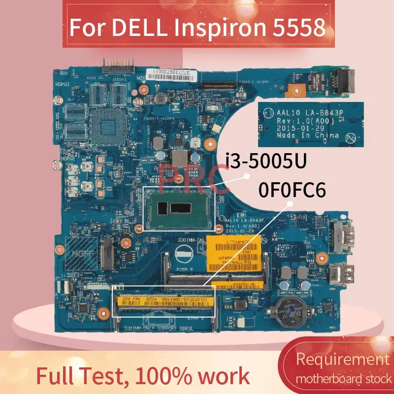 CN-0F0FC6 0F0FC6  DELL Inspiron 5558 i3-5005U    LA-B843P SR244 DDR3