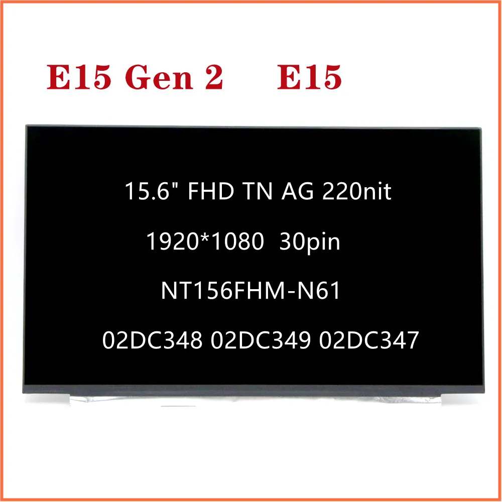 

For Lenovo Thinkpad E15 Gen 2 E15 Laptop 15.6" FHD LCD Screen TN AG 220nit 30PIN NT156FHM-N61 FRU 02DC348 02DC349 02DC347