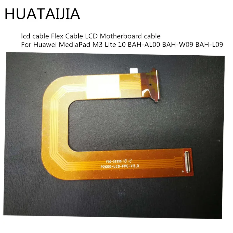 Новинка для гибкого кабеля ЖК-дисплея Huawei MediaPad M3 Lite 10 BAH-AL00 BAH-W09 BAH-L09 ЖК-кабель flex