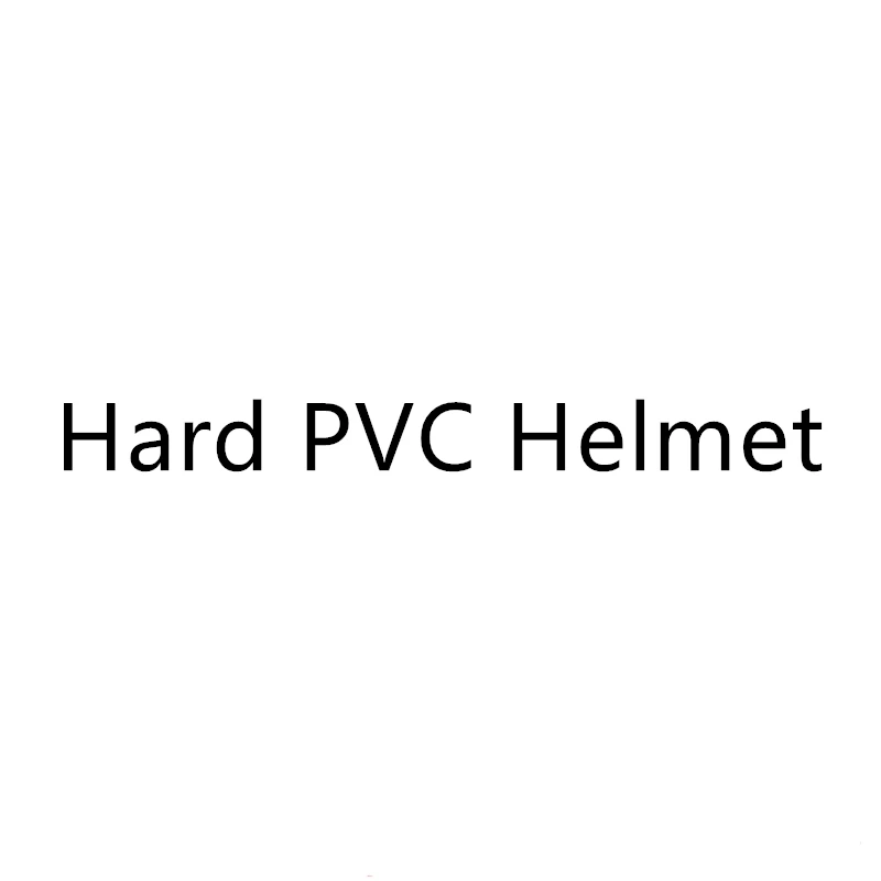 

Hard PVC Helmet
