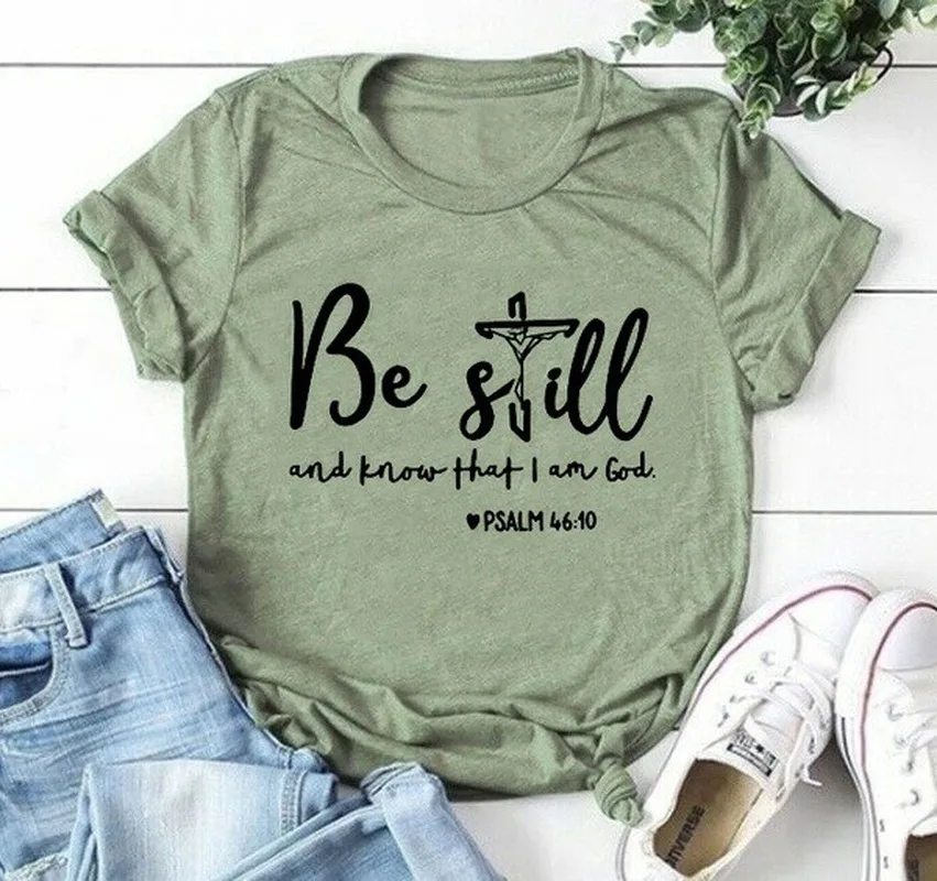 

Be Still and Know That L Am God Letter Print T Shirt Women Short Sleeve O Neck Loose Tshirt Summer Women Tee Shirt Tops Mujer