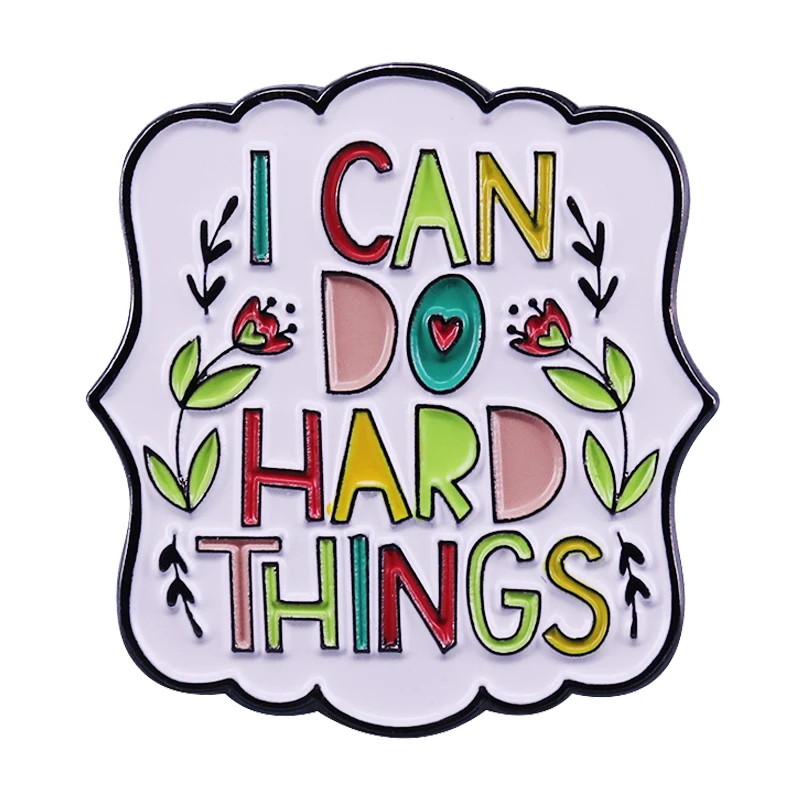 I can do hard things Brooch motivational quote Badge Positive awarness Enamel Pin Girls Female Accessory friend Adults kids Gift