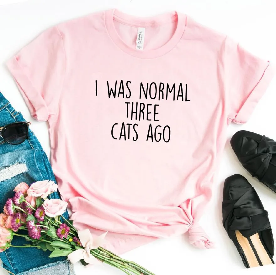 Женская футболка с надписью «I WAS NORMAL THREE CATS AGO», хлопковая Повседневная забавная футболка для леди, 6 цветов, Прямая поставка ZT20-233