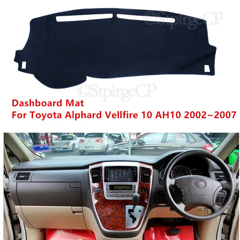 

Для Toyota Alphard Vellfire 10 AH10 2002 ~ 2007 Приборная панель автомобиля избегает светильник вой накладки приборная платформа покрытие стола коврики