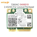 Двухдиапазонная беспроводная карта для Intel 7260 7260AC 7260HMW 802.11ac Mini PCI-E Wifi BT4.0 867M для Lenovo Thinkpad 04X6090 04X6010