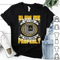 blow me so i can function properly t shirts size s 4xl us 100 cotton trend 2020