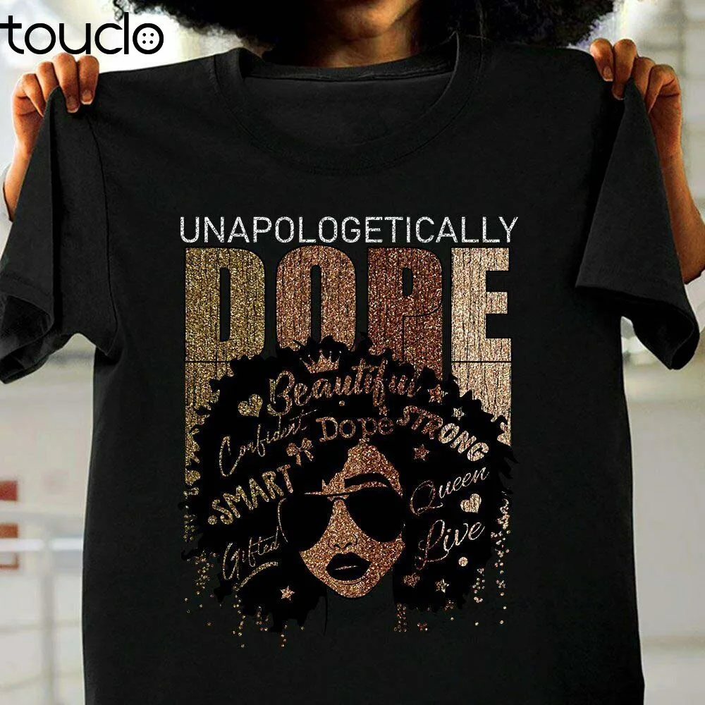 

Unapologetically Black Pride Melanin African American Unisex Gift T-Shirt