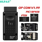 Инструмент для диагностики микросхем Op com V1.99 PIC18F458 FTDI, Can-Bus для Opel OBD2, автоматический сканер Op-Com 1,99, canbus OBDII Opcom