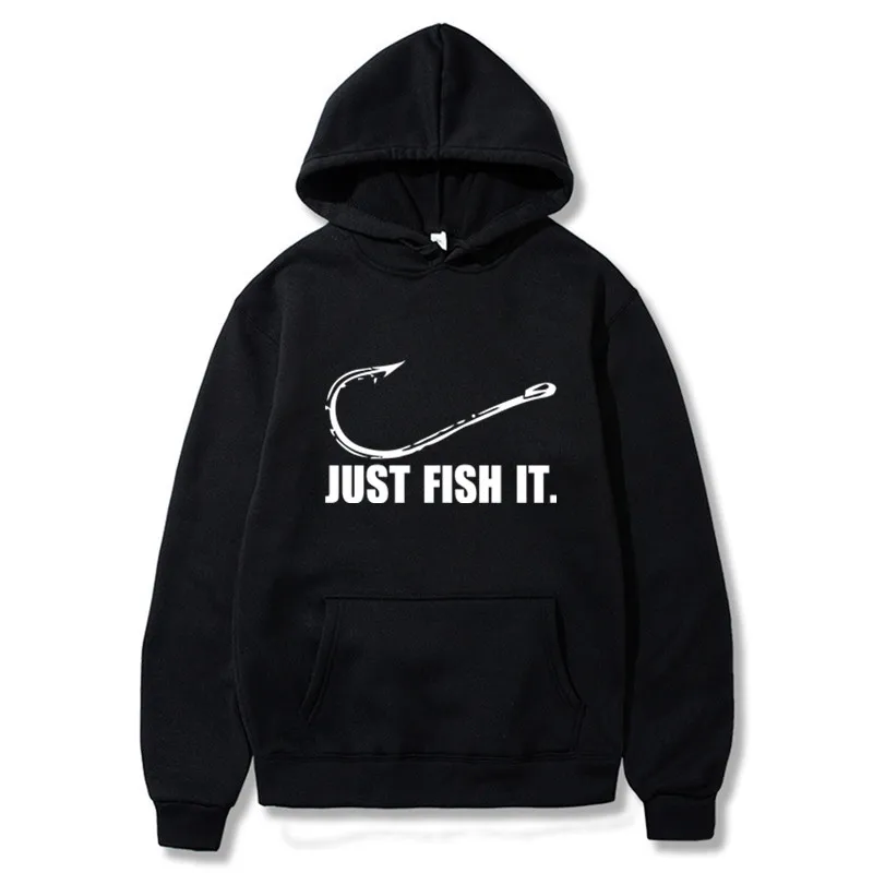 

Spring Autumn Fashion Men Just Fish It Funny Fishing Angler Hook Bait&Tackle Preshrunk men women Hoodies Brand Cotton JACKET