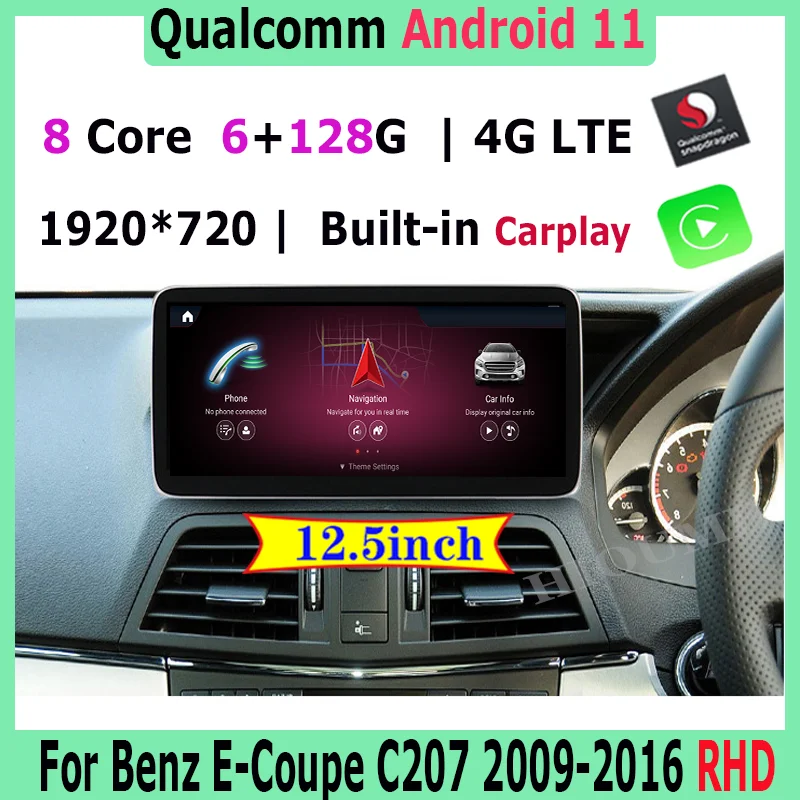 

Автомобильный мультимедийный плеер, dvd-плеер на Android 11, 8 ядер, экран 12,5 дюйма, 6 ГБ + 128 Гб, с GPS Навигатором, для Benz E Class Coupe 10-12, W207, A207, C207, RHD