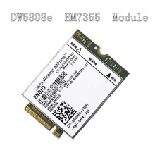 Dell Wireless DW5808E 4G LTE EM7355 Qualcomm WWAN NGFF Card 3G Module dw 5808E