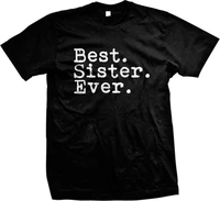 best sister ever family birthday gift holiday christmas present mens t shirt